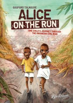 Alice On the Run: One Child&#039;s Journey Through the Rwandan Civil War (2022)