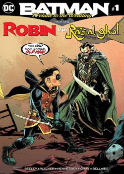 Batman: Prelude to the Wedding: Robin vs. Ra&#039;s Al Ghul (2018-)