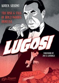 Lugosi: The Rise and Fall of Hollywood&#039;s Dracula (2021)