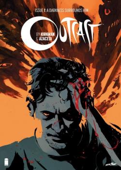 Outcast by Kirkman &amp; Azaceta (2014-)