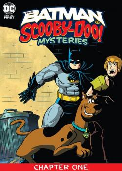 The Batman &amp; Scooby-Doo Mysteries (2021-) (Digital First)