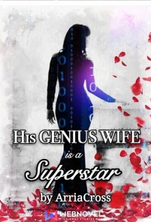 His Genius Wife Is A Superstar