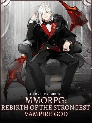 MMORPG : Rebirth Of The Strongest Vampire God