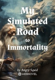 My Simulated Road to Immortality