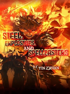 Steel, Explosives, and Spellcasters