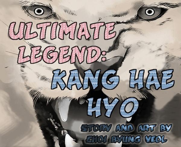 Ultimate Legend – Kang Hae Hyo